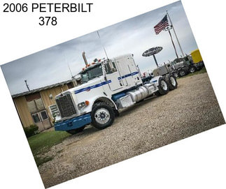 2006 PETERBILT 378