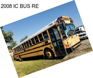 2008 IC BUS RE