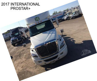 2017 INTERNATIONAL PROSTAR+