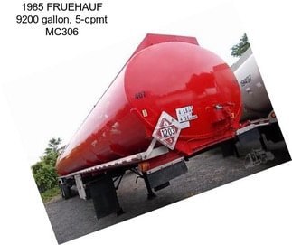 1985 FRUEHAUF 9200 gallon, 5-cpmt MC306