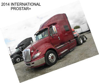 2014 INTERNATIONAL PROSTAR+