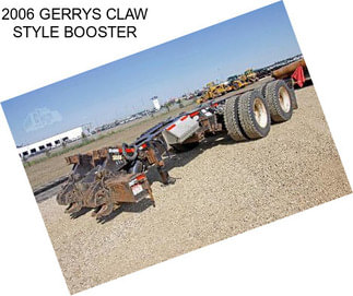 2006 GERRYS CLAW STYLE BOOSTER