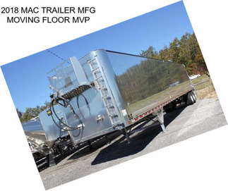 2018 MAC TRAILER MFG MOVING FLOOR MVP