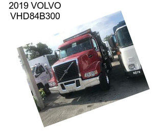 2019 VOLVO VHD84B300