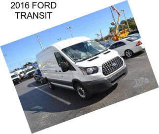 2016 FORD TRANSIT