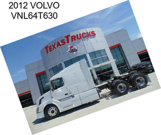 2012 VOLVO VNL64T630