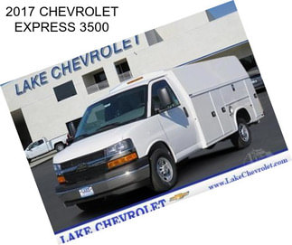 2017 CHEVROLET EXPRESS 3500