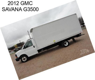 2012 GMC SAVANA G3500