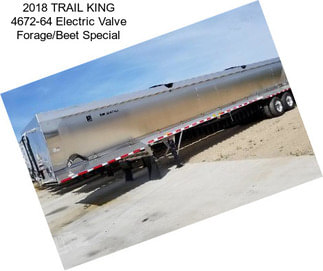 2018 TRAIL KING 4672-64 Electric Valve Forage/Beet Special