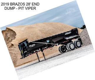 2019 BRAZOS 28\' END DUMP - PIT VIPER