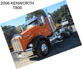 2006 KENWORTH T800