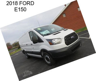 2018 FORD E150