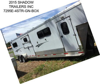 2015 SHADOW TRAILERS INC 7295E-4STR-GN-BOX