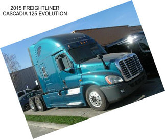 2015 FREIGHTLINER CASCADIA 125 EVOLUTION