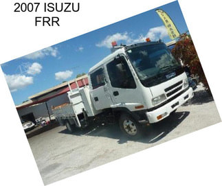 2007 ISUZU FRR