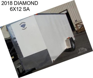 2018 DIAMOND 6X12 SA