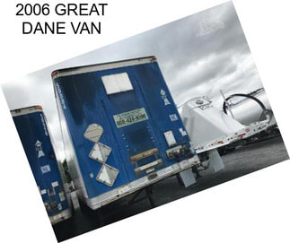 2006 GREAT DANE VAN