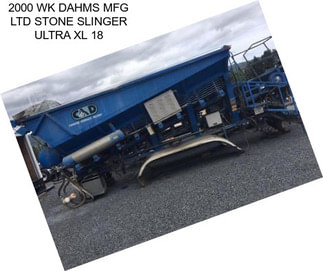 2000 WK DAHMS MFG LTD STONE SLINGER ULTRA XL 18