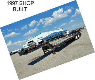 1997 SHOP BUILT