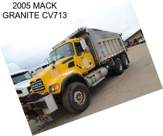 2005 MACK GRANITE CV713