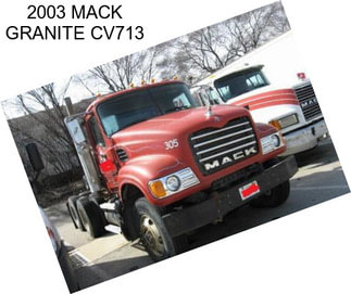 2003 MACK GRANITE CV713