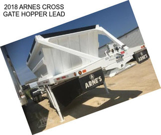 2018 ARNES CROSS GATE HOPPER LEAD