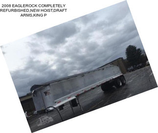 2008 EAGLEROCK COMPLETELY REFURBISHED,NEW HOIST,DRAFT ARMS,KING P