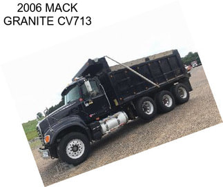 2006 MACK GRANITE CV713