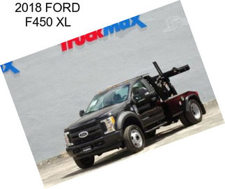 2018 FORD F450 XL