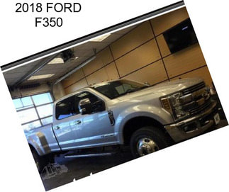 2018 FORD F350