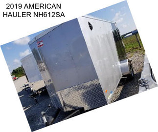 2019 AMERICAN HAULER NH612SA