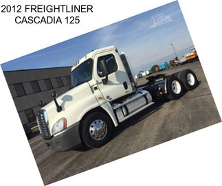 2012 FREIGHTLINER CASCADIA 125