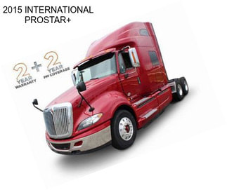 2015 INTERNATIONAL PROSTAR+