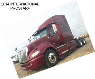 2014 INTERNATIONAL PROSTAR+