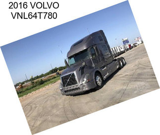 2016 VOLVO VNL64T780