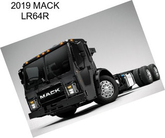 2019 MACK LR64R