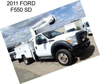 2011 FORD F550 SD