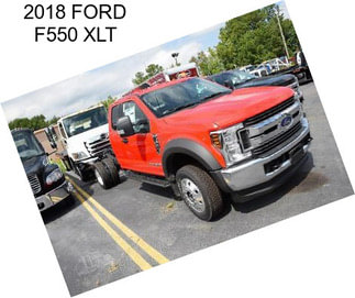 2018 FORD F550 XLT