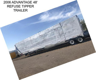 2006 ADVANTAGE 48\' REFUSE TIPPER TRAILER