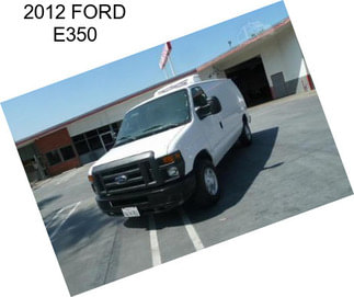 2012 FORD E350