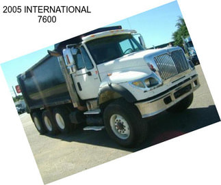 2005 INTERNATIONAL 7600