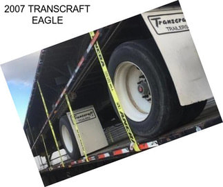 2007 TRANSCRAFT EAGLE