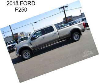 2018 FORD F250