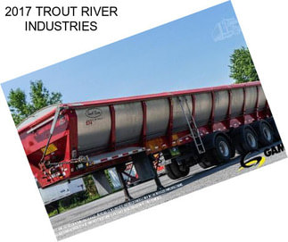 2017 TROUT RIVER INDUSTRIES