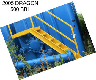 2005 DRAGON 500 BBL