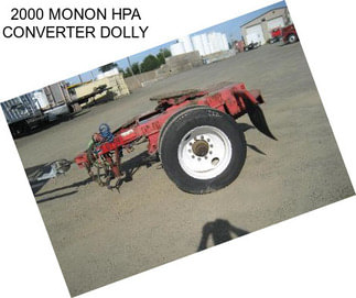 2000 MONON HPA CONVERTER DOLLY