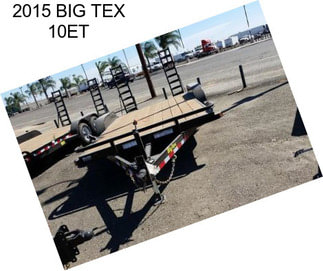 2015 BIG TEX 10ET