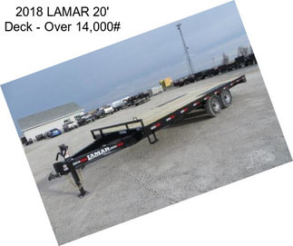 2018 LAMAR 20\' Deck - Over 14,000#