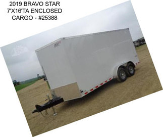2019 BRAVO STAR 7\'X16\'TA ENCLOSED CARGO - #25388