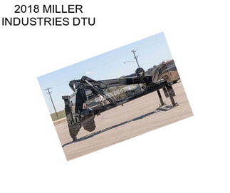 2018 MILLER INDUSTRIES DTU